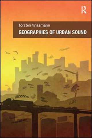 Geographies of Urban Sound