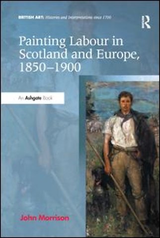 Painting Labour in Scotland and Europe, 1850-1900