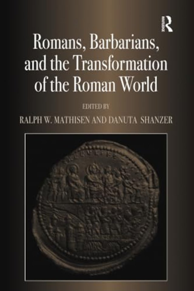 Romans, Barbarians, and the Transformation of the Roman World
