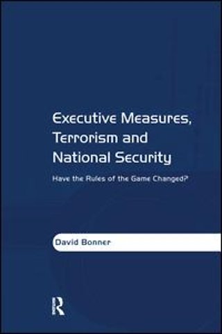 Executive Measures, Terrorism and National Security