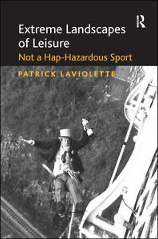 Extreme Landscapes of Leisure