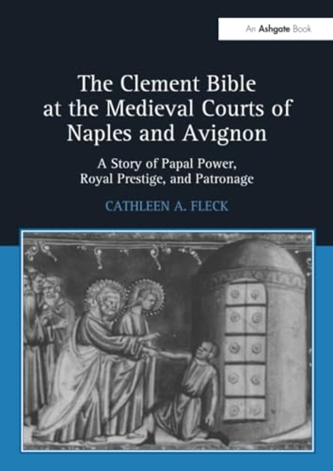 Clement Bible at the Medieval Courts of Naples and Avignon