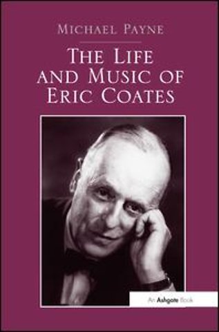 Life and Music of Eric Coates