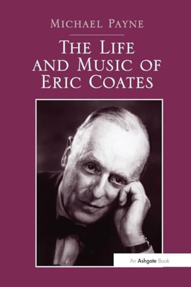 Life and Music of Eric Coates
