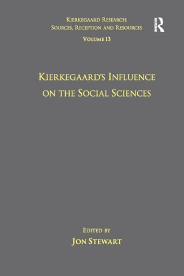 Volume 13: Kierkegaard's Influence on the Social Sciences