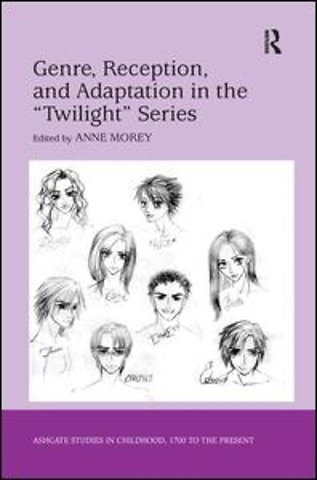 Genre, Reception, and Adaptation in the 'Twilight' Series