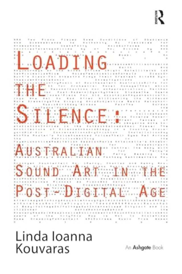 Loading the Silence: Australian Sound Art in the Post-Digital Age