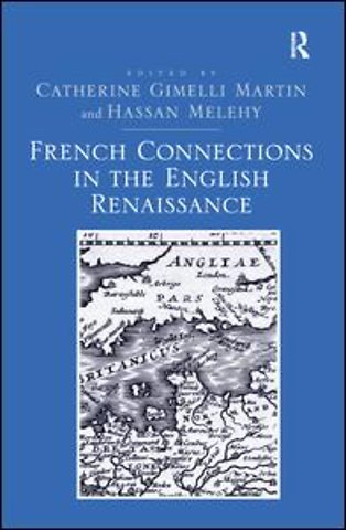 French Connections in the English Renaissance