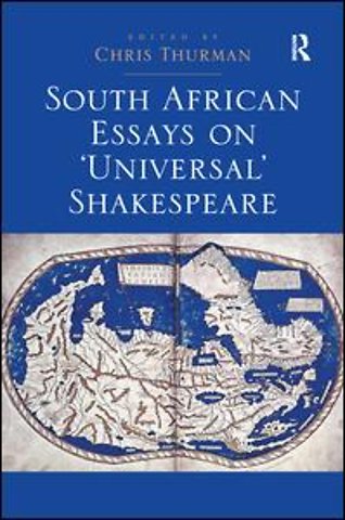 South African Essays on 'Universal' Shakespeare