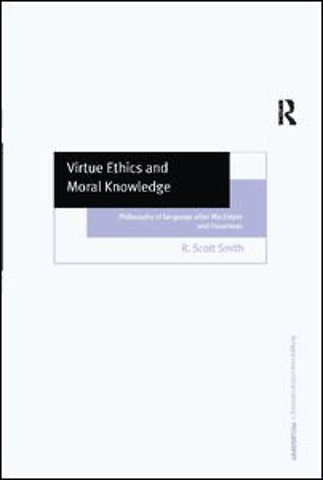 Virtue Ethics and Moral Knowledge