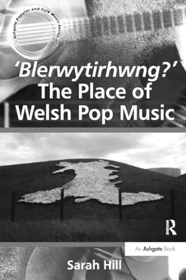 'Blerwytirhwng?' The Place of Welsh Pop Music