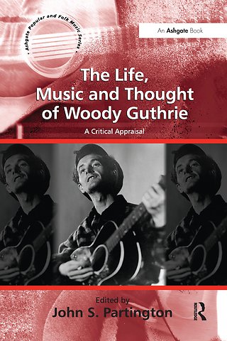Life, Music and Thought of Woody Guthrie