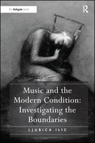 Music and the Modern Condition: Investigating the Boundaries