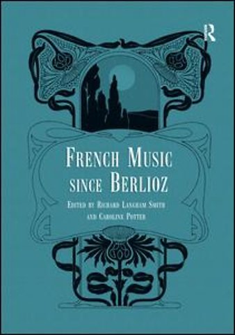 French Music Since Berlioz