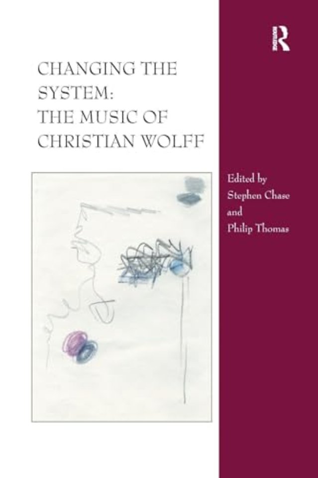 Changing the System: The Music of Christian Wolff