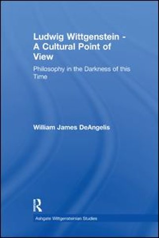 Ludwig Wittgenstein - A Cultural Point of View
