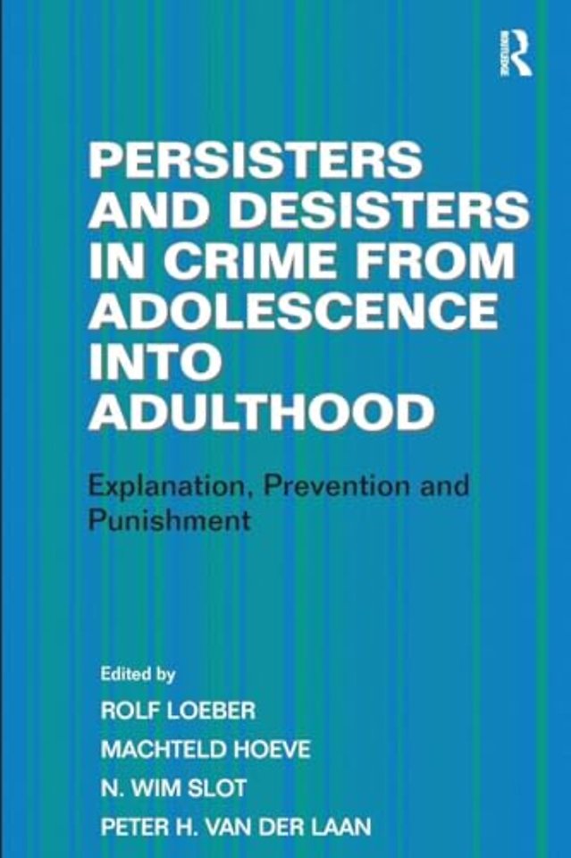 Persisters and Desisters in Crime from Adolescence into Adulthood