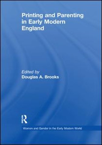 Printing and Parenting in Early Modern England