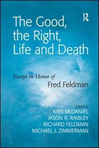 Good, the Right, Life and Death