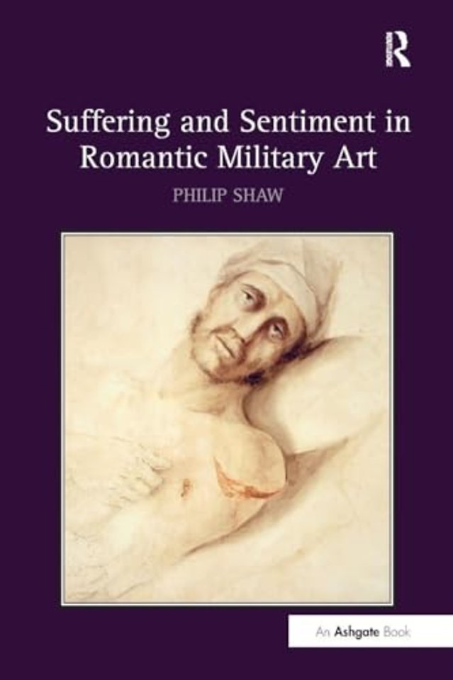 Suffering and Sentiment in Romantic Military Art