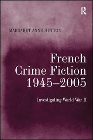 French Crime Fiction, 1945–2005