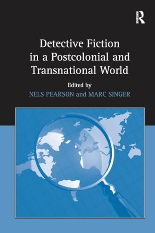 Detective Fiction in a Postcolonial and Transnational World