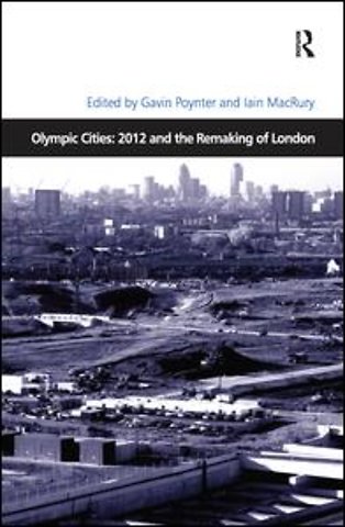 Olympic Cities: 2012 and the Remaking of London