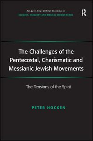 Challenges of the Pentecostal, Charismatic and Messianic Jewish Movements