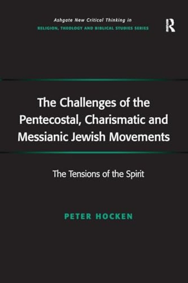 Challenges of the Pentecostal, Charismatic and Messianic Jewish Movements