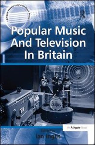 Popular Music And Television In Britain