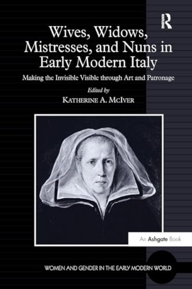 Wives, Widows, Mistresses, and Nuns in Early Modern Italy