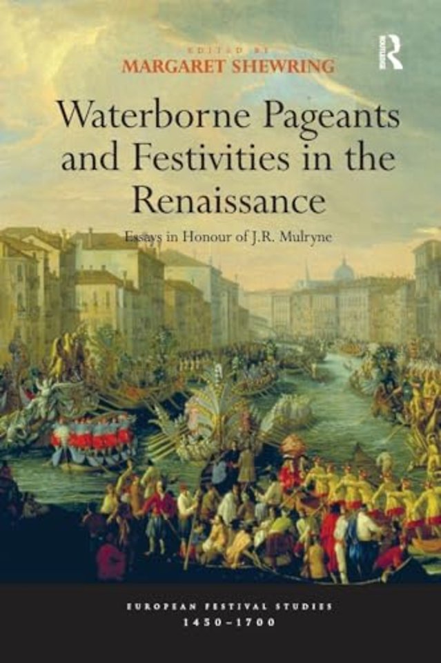 Waterborne Pageants and Festivities in the Renaissance