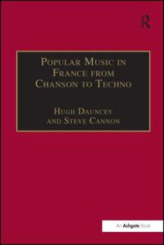 Popular Music in France from Chanson to Techno