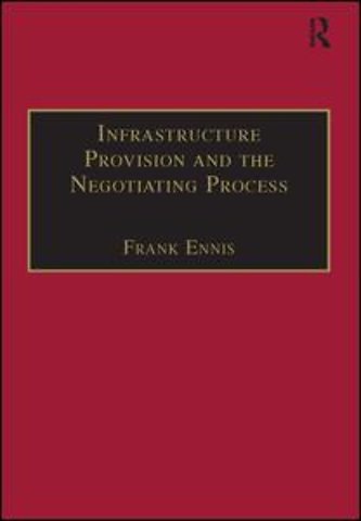 Infrastructure Provision and the Negotiating Process