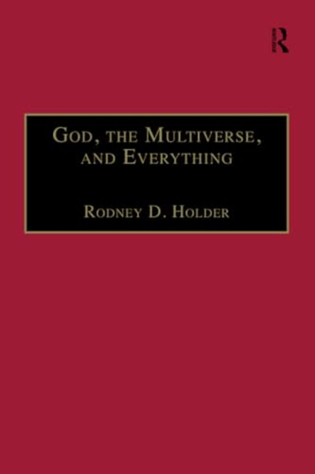 God, the Multiverse, and Everything