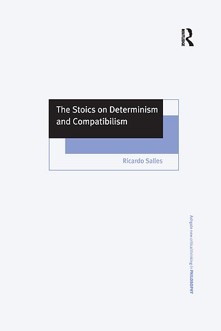 Stoics on Determinism and Compatibilism