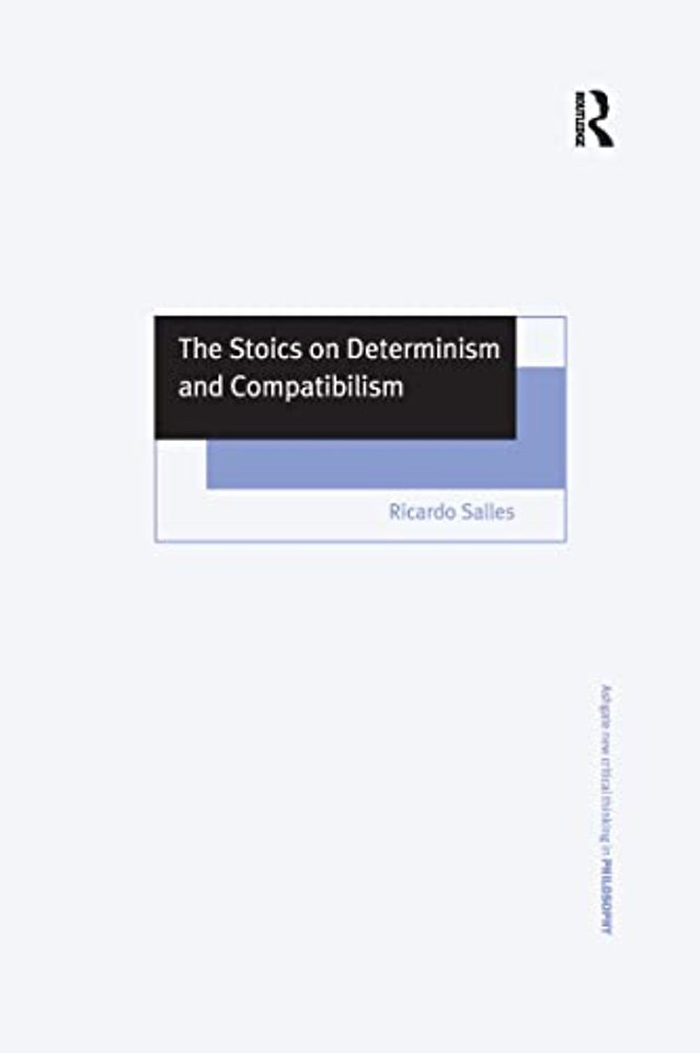 Stoics on Determinism and Compatibilism