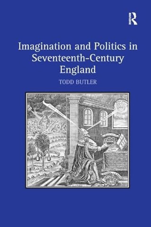 Imagination and Politics in Seventeenth-Century England