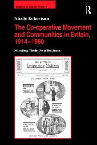 Co-operative Movement and Communities in Britain, 1914-1960