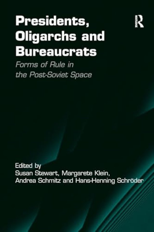 Presidents, Oligarchs and Bureaucrats