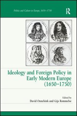 Ideology and Foreign Policy in Early Modern Europe (1650-1750)