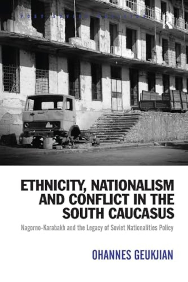 Ethnicity, Nationalism and Conflict in the South Caucasus