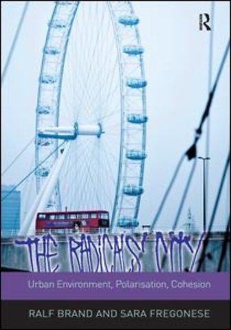 Radicals' City: Urban Environment, Polarisation, Cohesion
