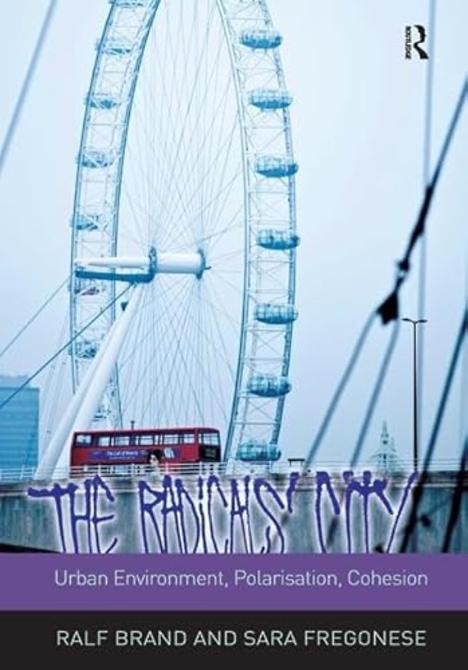 Radicals' City: Urban Environment, Polarisation, Cohesion