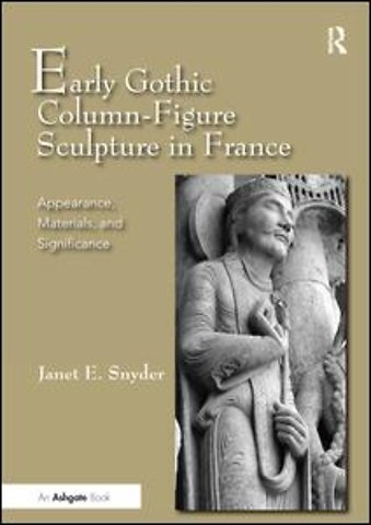 Early Gothic Column-Figure Sculpture in France