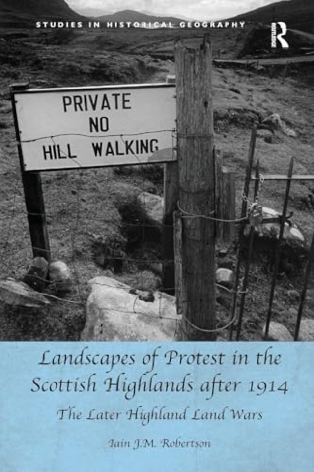 Landscapes of Protest in the Scottish Highlands after 1914