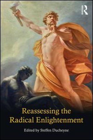 Reassessing the Radical Enlightenment