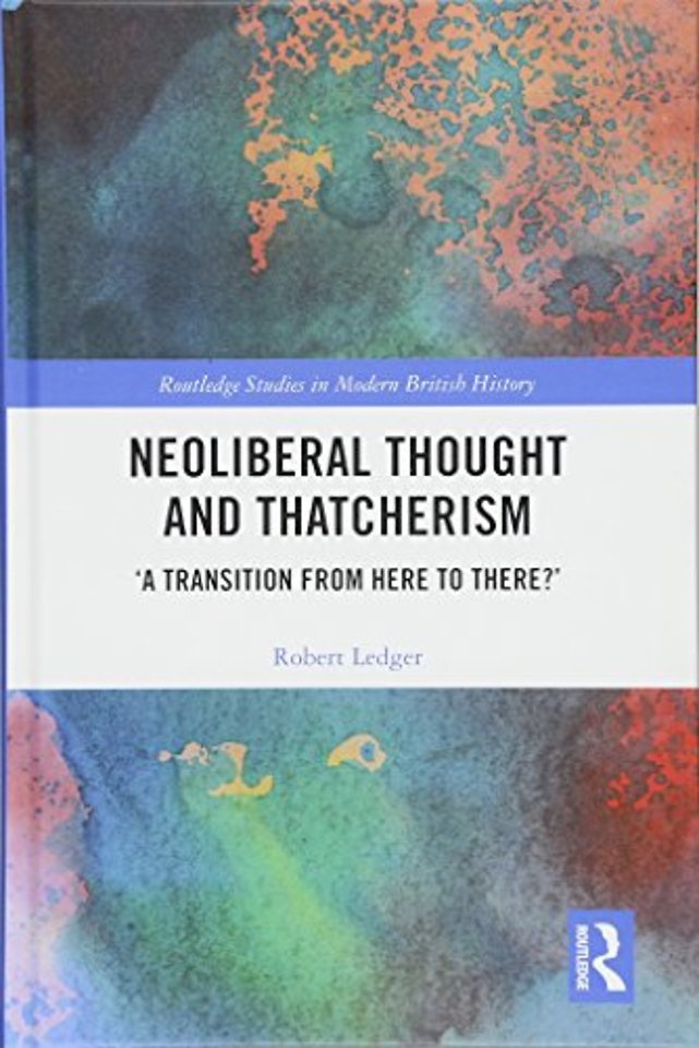 Neoliberal Thought and Thatcherism