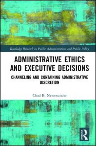 Administrative Ethics and Executive Decisions