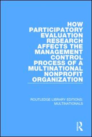 How Participatory Evaluation Research Affects the Management Control Process of a Multinational Nonprofit Organization